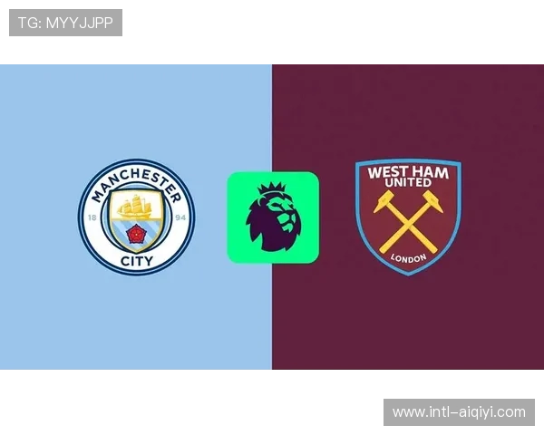 战术复盘：西汉姆联对阵曼城，直接打法与定位球主导比赛走向